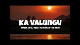 Tebza De Dj  Ka Valungu Feat Dj Nomza The King [Radio Edit] Clean Version