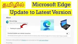 How to Update Microsoft Edge Browser to Latest Version in Computer Tamil | VividTech