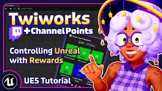 Twiworks and Channel Points! - Controlling Unreal with Twitch Rewards Tutorial