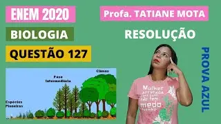 ✅[ENEM 2020] # BIOLOGIA # QUESTÃO 127 – SUCESSÃO ECOLÓGICA - Plantas pioneiras são as que iniciam