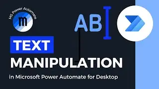 Manipulating text in Microsoft Power Automate Desktop