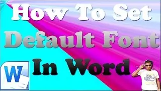 How To Set Default Font In Word 2010