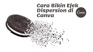 Cara Buat Efek Dispersion / Efek Splatter di Canva Gampang Banget - Tutorial Canva