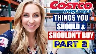 Costco Shopping Tips: 18 MORE Things You Should & Shouldn't Buy!