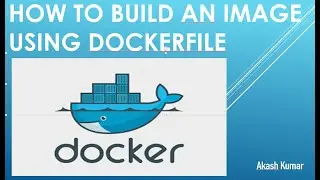 What is Dockerfile | Understanding Dockerfile Directives | How to Build an Image using Dockerfile