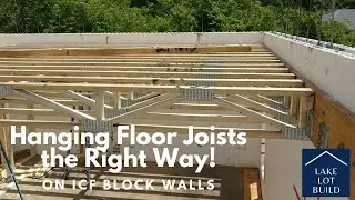 How to Hang Floor Joists on ICF Concrete Walls: LVL Beams and Open Web Floor Joists