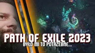 Path of Exile / Wróciłem w 2023, na chwilę lub dłużej