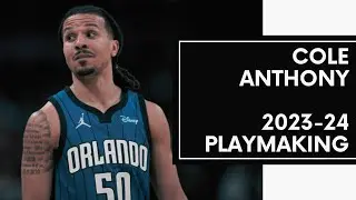 Cole Anthony Playmaking Highlights | 2023-24 Orlando Magic NBA