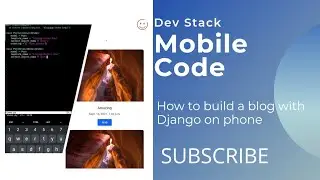 How To Build A Blog With Django On A **Mobile Phone**