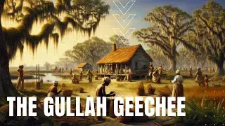 The Gullah Geechee