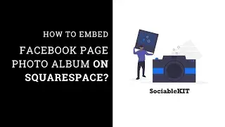 How to Embed Facebook page photo album on Squarespace?