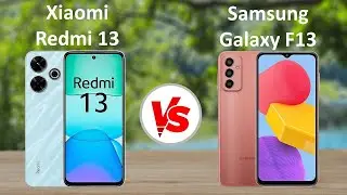 Xiaomi Redmi 13 vs Samsung Galaxy F13