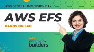 Hands on Lab - Amazon EFS - AWS General Immersion Day [2024]