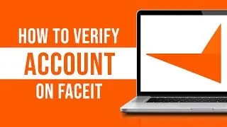 How to Verify Account on Faceit (Tutorial)