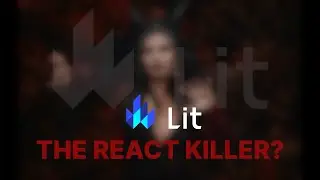 Will Lit kill react (tutorial)