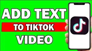 How To Add Text On Tiktok Video | How To Add Text To TikTok Video | Put Text On A Tiktok Video