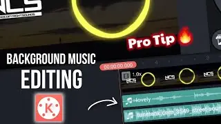 How To Add Background Music In Kinemaster || Professional Way To Add Background Music In Videos