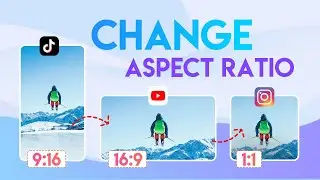 How to Change Video Aspect Ratio Easily (16:9, 