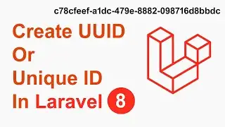 How To Create UUID or Unique ID In Laravel Step By Step In Hindi