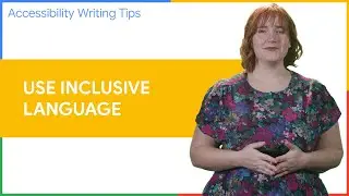 Accessible writing tip | Use inclusive language