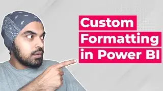 Custom Formatting in Power BI