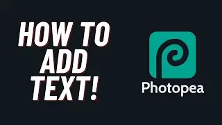 How to Add Text in Photopea