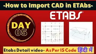 ETabs Tutorial Day 6: How to Import CAD, SketchUp file to Etabs