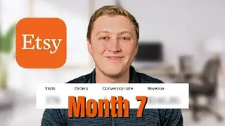 My 7th Month On Etsy Selling Digital Products | Realistic Results