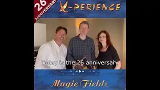 26 anniversary Magic Fields - X-Perience