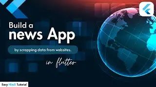 Flutter Web Scraping Tutorial: Build a News App with Scraped Data!