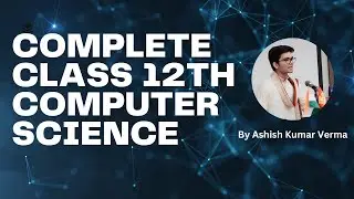 Class 12th Computer Science | Chill Live !