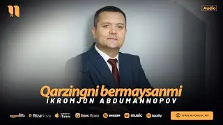 Ikromjon Abdumannopov - Qarzingni bermaysanmi (audio 2024)