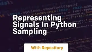 Representing signals in python sampling