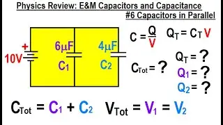 Physics Review: E&M Capacitors and Capacitance #6 Capacitors In Parallel