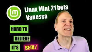 Linux Mint 21 beta Vanessa - A Sneak Peak at Whats Ahead