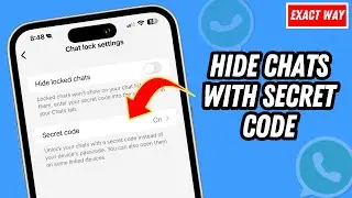 How To Hide Whatsapp Chats With Secret Code | Full Guide