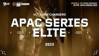 2023 VCT Game Changers APAC Series: Elite - Day 7