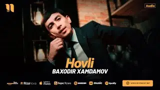 Baxodir Xamdamov - Hovli (audio 2024)