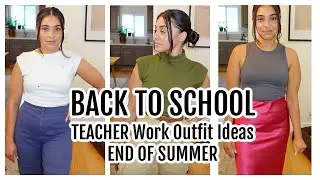 BACK TO SCHOOL| WORK OUTFIT IDEAS |END OF SUMMER