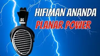 The HIFIMAN Ananda Review - It’s The Music Maker!