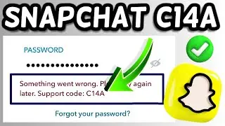 Snapchat Support Code C14A error fix | Snapchat C14A service unavailable fix