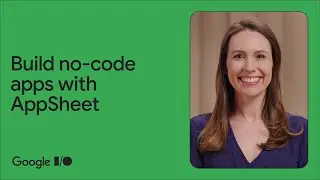 How to build no-code AI powered apps for Google Workspace with AppSheet