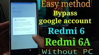 FRP Bypass Redmi 6 / Redmi 6A without PC