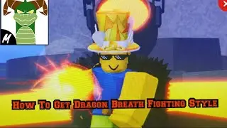 How To Get Dragon Breath Fighting Style  in Roblox Blox Fruit