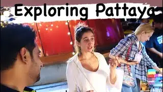 Thailand | Exploring Pattaya | Things to Know before you go!