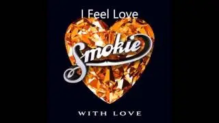 Smokie - I Feel Love