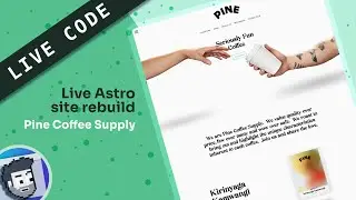 Live Code: Astro Site Rebuild (real coffee website!)