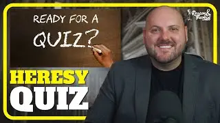 Are You A Heretic? Take This Quiz With Me!