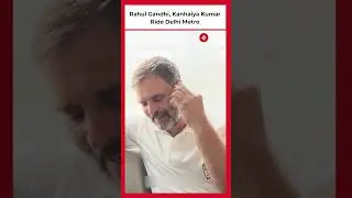 Watch: Congress leaders Rahul Gandhi, Kanhaiya Kumar’s Delhi Metro Ride