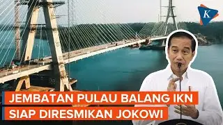 Jembatan Pulau Balang IKN Rampung, Kini Balikpapan ke Penajam Paser Utara Sejam